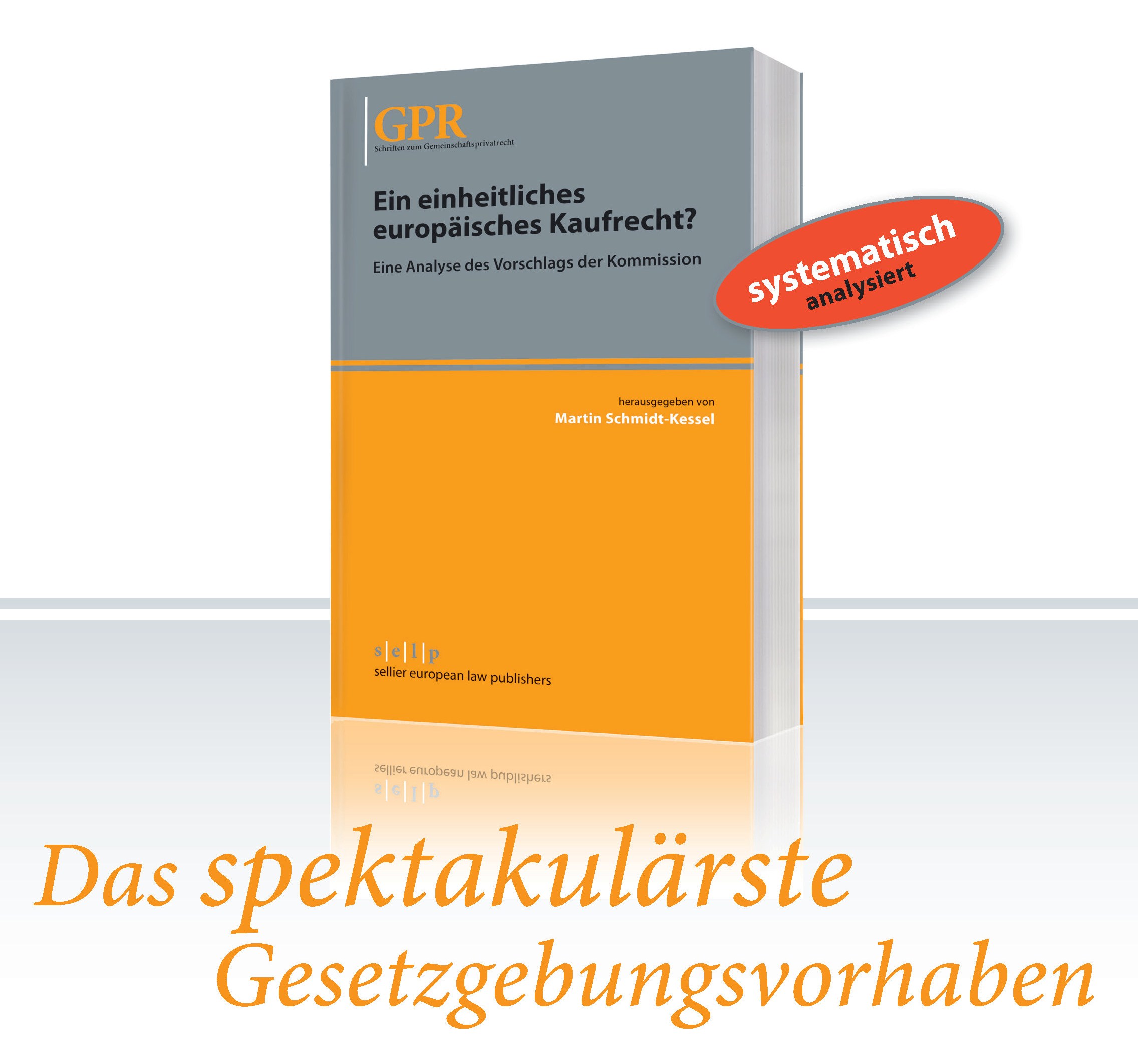 Professor Schmidt-Kessel publiziert "Ein einheitliches europäisches Kaufrecht - Eine Analyse des Vorschlags der Kommission"